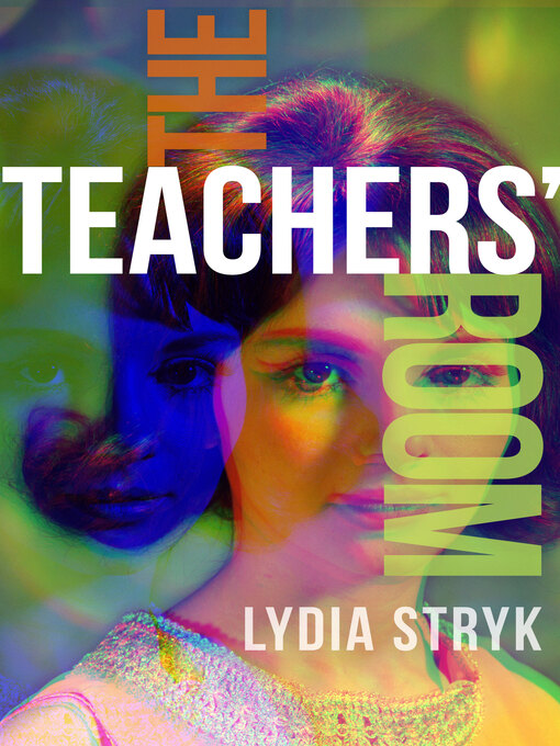 Title details for The Teachers' Room by Lydia Stryk - Available
